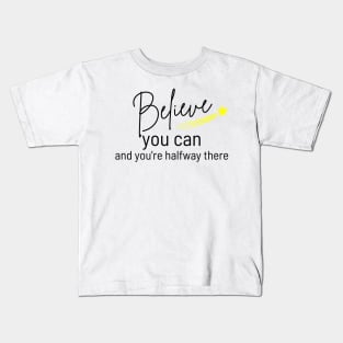 Believe You Can and You're Halfway There. Typography Motivational and Inspirational Quote. Black and Red Kids T-Shirt